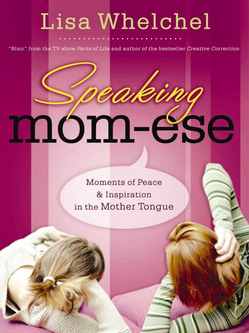Title details for Speaking Mom-ese by Lisa Whelchel - Available